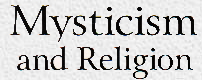 Mysticism and Religion